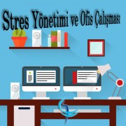 Stres Yönetimi ve Ofis Çalışması