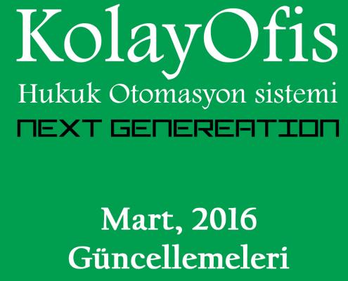 KolayOfis Hukuk Otomasyon Sistemi Mart 2016 Güncellemeleri