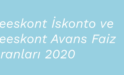 Reeskont İskonto ve Reeskont Avans Faiz Oranları 2020 - 1